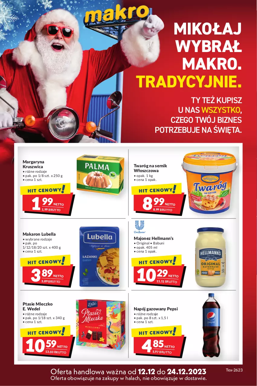 Gazetka promocyjna Makro - Mega oferty dla Twojego Sklepu - oferta z alkoholem - ważna 12.12 do 24.12.2023 - strona 1 - produkty: Babuni, Bell, Bella, E. Wedel, Gin, Hellmann’s, Lubella, Majonez, Makaron, Margaryna, Mleczko, Napój, Napój gazowany, Pepsi, Ptasie mleczko, Ser, Twaróg