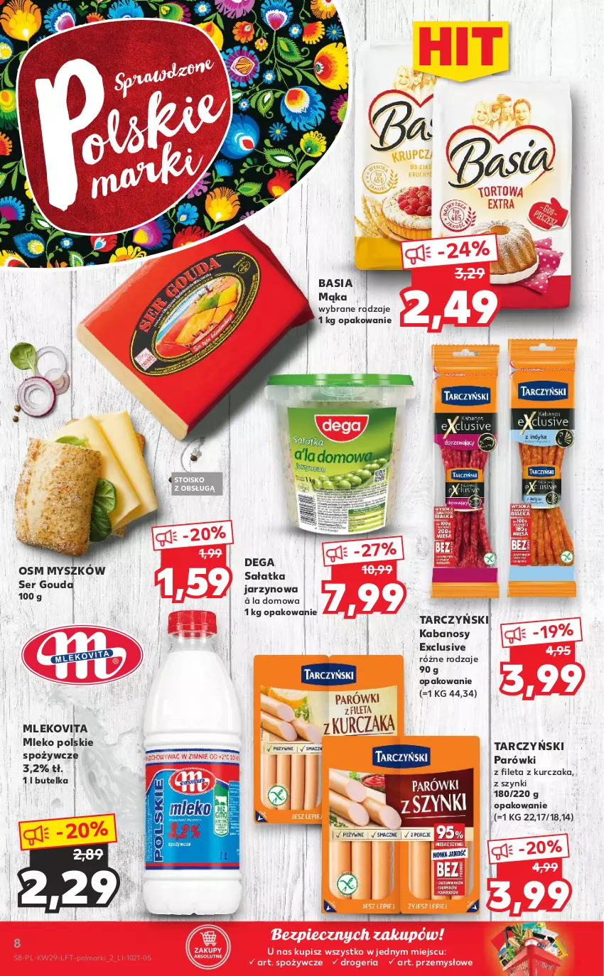 Gazetka promocyjna Kaufland - OFERTA TYGODNIA - ważna 22.07 do 28.07.2021 - strona 8 - produkty: Basia, Dega, Gouda, Kabanos, Kurczak, Mąka, Mleko, Mlekovita, Mysz, Olma, Parówki, Piec, Sałat, Sałatka, Ser, Tarczyński