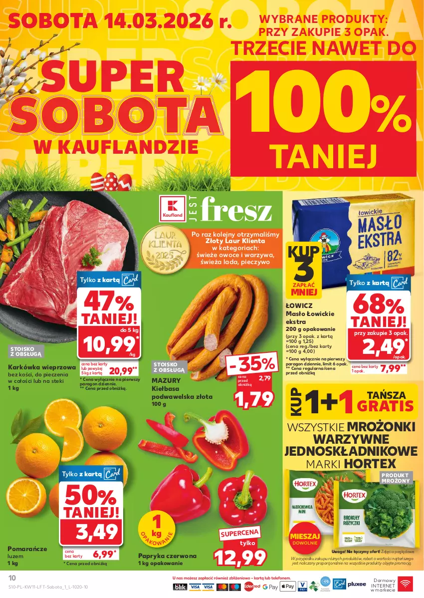 Gazetka promocyjna Kaufland - Gazetka tygodnia - ważna 12.03 do 18.03.2026 - strona 10 - produkty: Gra, Hortex, Karkówka wieprzowa, Kiełbasa, Kiełbasa podwawelska, Laur, Masło, Olej, Owoce, Papryka, Papryka czerwona, Piec, Pieczywo, Pomarańcze, Por, Stek, Waga, Warzywa, Wawel