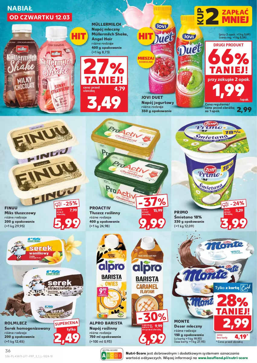 Gazetka promocyjna Kaufland - Gazetka tygodnia - ważna 12.03 do 18.03.2026 - strona 36 - produkty: Alpro, Deser, Deser mleczny, Finuu, Jogurt, Miks tłuszczowy, Monte, Müller, Müllermilch, Napój, Napój jogurtowy, Napój mleczny, Napój roślinny, Rolmlecz, Ser, Serek, Serek homogenizowany, Tłuszcz roślinny