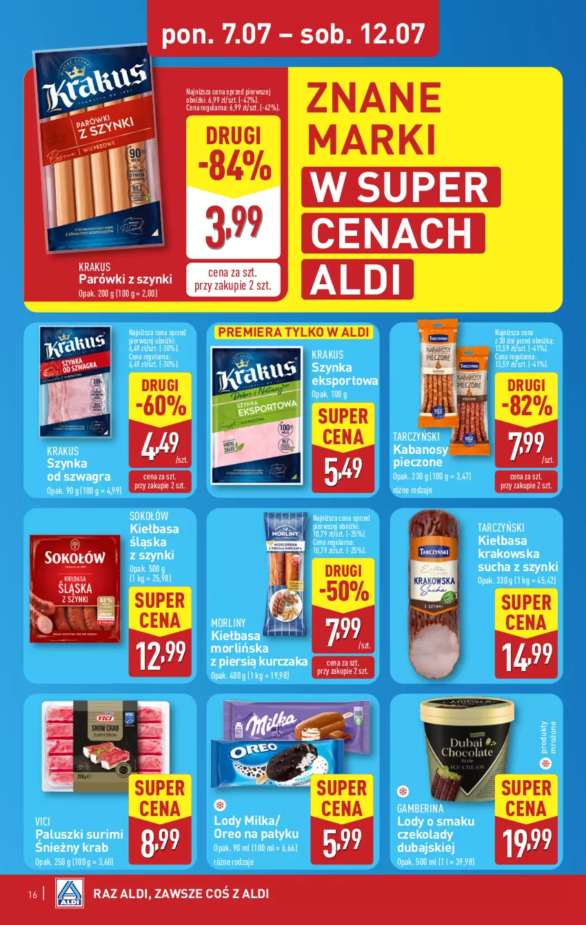 Gazetka promocyjna Aldi - Pełna oferta - ważna 07.07 do 12.07.2025 - strona 16 - produkty: Gra, Kabanos, Kiełbasa, Kiełbasa krakowska, Kiełbasa śląska, Krakus, Kurczak, Lody, Milka, Morliny, Oreo, Parówki, Parówki z szynki, Piec, Por, Produkty mrożone, Sok, Sokołów, Sport, Surimi, Szynka, Tarczyński