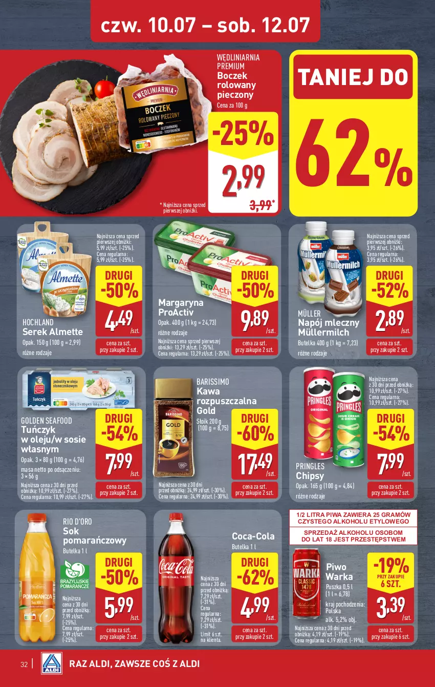 Gazetka promocyjna Aldi - Pełna oferta - ważna 07.07 do 12.07.2025 - strona 32 - produkty: Almette, Boczek, Chipsy, Coca-Cola, Golden Seafood, Gra, Hochland, Kawa, Kawa rozpuszczalna, Margaryna, Müller, Müllermilch, Napój, Napój mleczny, Olej, Piec, Piwa, Piwo, Pringles, Ser, Serek, Sok, Sok pomarańczowy, Sos, Tuńczyk, Warka