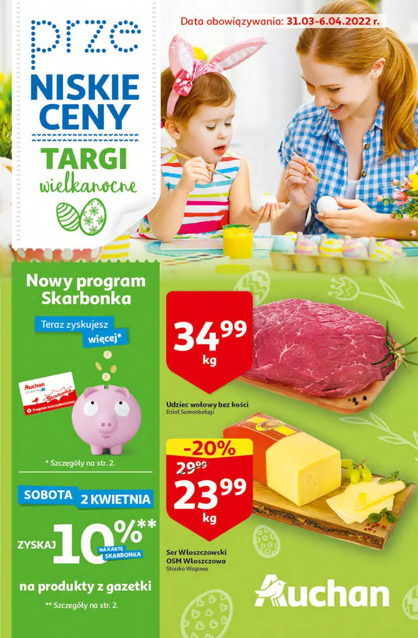 Gazetka promocyjna Auchan - przeNISKIE CENY Targi Wielkanocne Hipermarkety - ważna 31.03 do 06.04.2022 - strona 1 - produkty: Ser, Udziec wołowy, Włoszczowski
