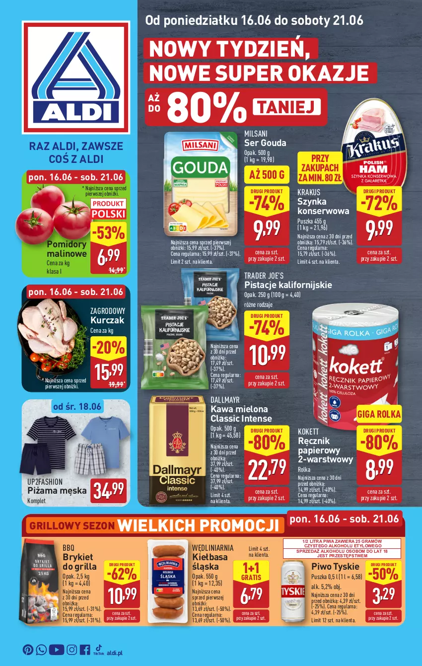 Gazetka promocyjna Aldi - Pełna oferta - ważna 16.06 do 21.06.2025 - strona 1 - produkty: Dallmayr, Fa, Gouda, Gra, Grill, Kawa, Kawa mielona, Kiełbasa, Kiełbasa śląska, Krakus, Kurczak, Papier, Pistacje, Piwa, Piwo, Piżama, Pomidory, Ręcznik, Ser, Szynka, Szynka konserwowa, Tyskie
