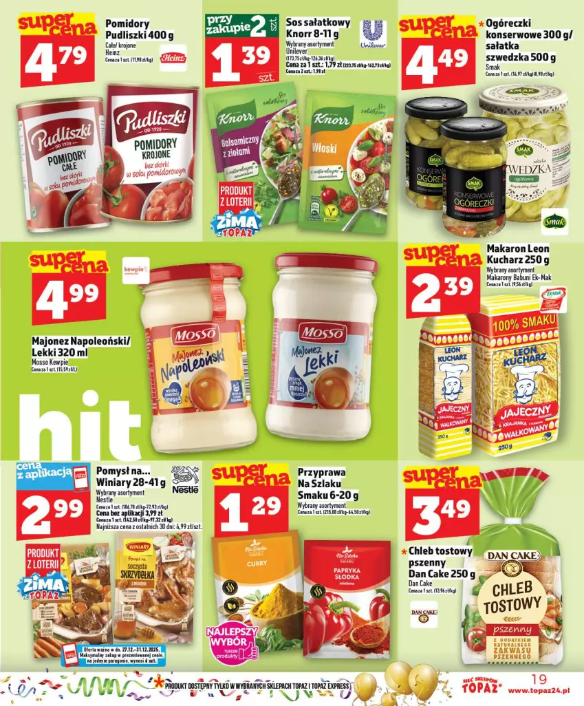 Gazetka promocyjna Topaz - Gazetka - ważna 27.12 do 31.12.2025 - strona 19 - produkty: Babuni, Chleb, Chleb tostowy, Dan Cake, Knorr, Leon, Majonez, Makaron, Oleo, Pomidory, Pudliszki, Sałat, Sałatka, Ser, Sos, Winiary