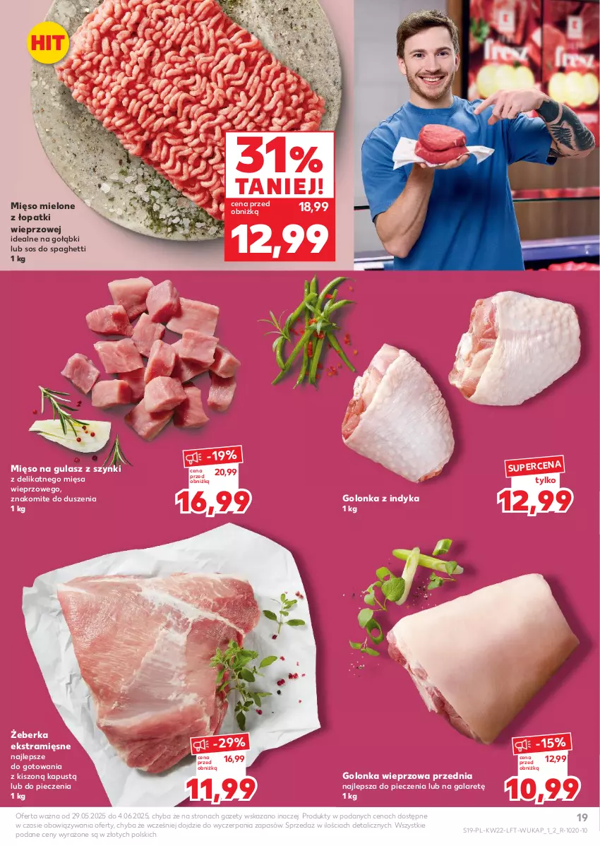 Gazetka promocyjna Kaufland - Gazetka tygodnia - ważna 29.05 do 04.06.2025 - strona 19 - produkty: Gala, Golonka wieprzowa, Golonka z indyka, Kapustą, Mięso, Mięso mielone, Mięso mielone z łopatki wieprzowej, Mięso na gulasz, Piec, Sos, Spaghetti