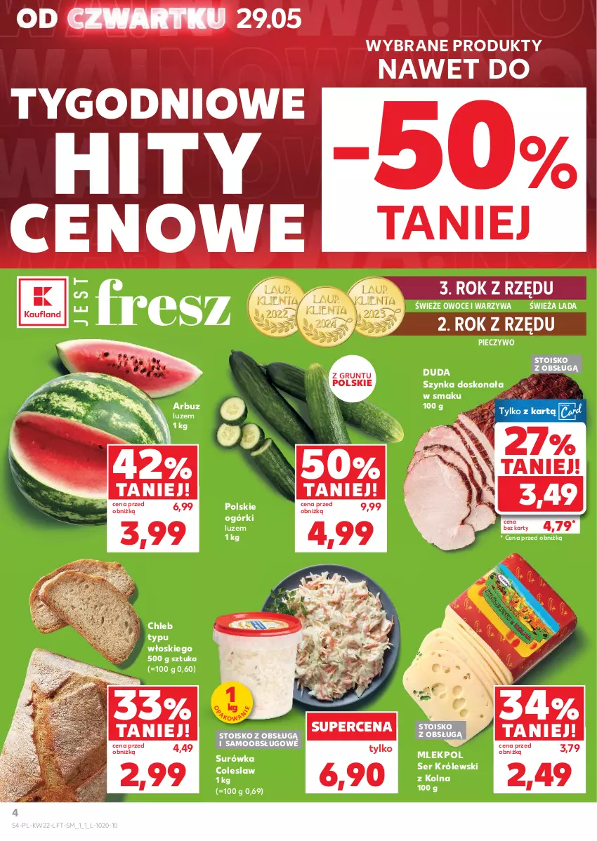 Gazetka promocyjna Kaufland - Gazetka tygodnia - ważna 29.05 do 04.06.2025 - strona 4 - produkty: Arbuz, Chleb, Chleb typu włoskiego, Duda, Grunt, Królewski, Owoce, Piec, Pieczywo, Ser, Surówka, Surówka coleslaw, Szynka, Warzywa