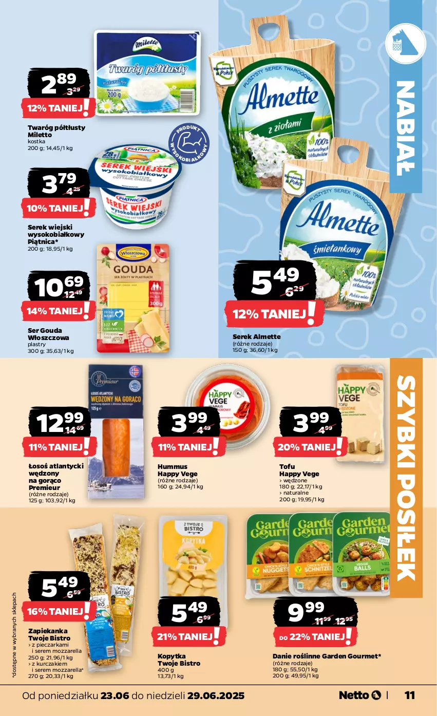 Gazetka promocyjna Netto - Od Poniedziałku - ważna 23.06 do 29.06.2025 - strona 11 - produkty: Almette, Gouda, Hummus, Kopytka, Kurczak, Mozzarella, Mus, Piątnica, Piec, Pieczarka, Ser, Serek, Serek wiejski, Sok, Tofu, Twaróg, Twaróg półtłusty, Zapiekanka