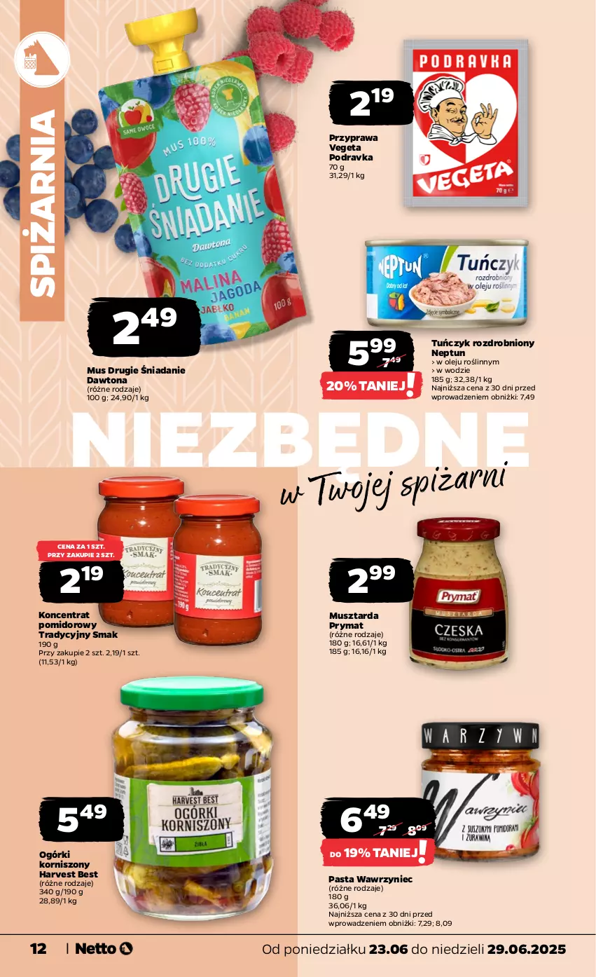 Gazetka promocyjna Netto - Od Poniedziałku - ważna 23.06 do 29.06.2025 - strona 12 - produkty: Dawtona, Koncentrat pomidorowy, Korniszony, Mus, Musztarda, Olej, Podravka, Prymat, Tuńczyk, Vegeta