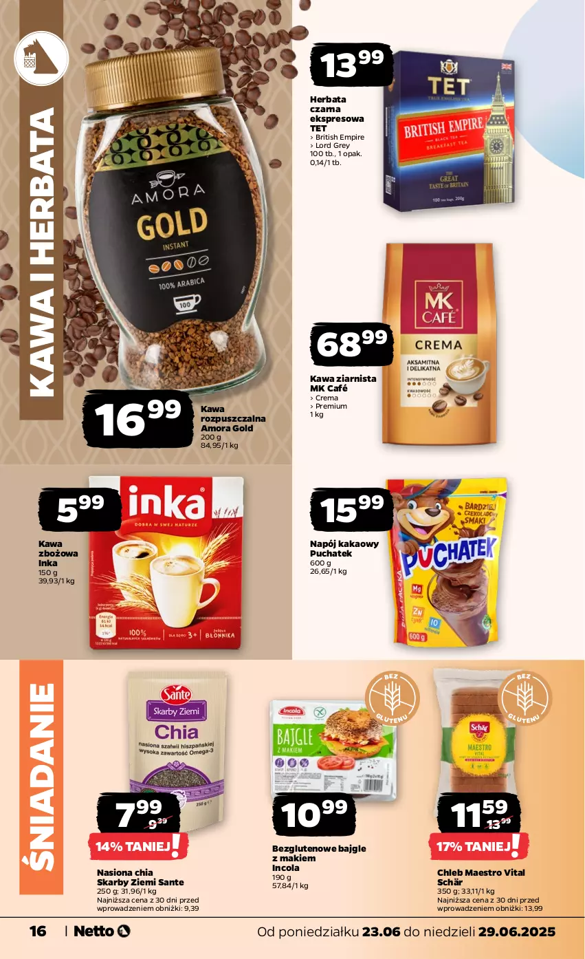 Gazetka promocyjna Netto - Od Poniedziałku - ważna 23.06 do 29.06.2025 - strona 16 - produkty: Bajgle, Brit, Chia, Chleb, Herbata, Herbata czarna, Inka, Kakao, Kawa, Kawa rozpuszczalna, Kawa zbożowa, Kawa ziarnista, Napój, Sante