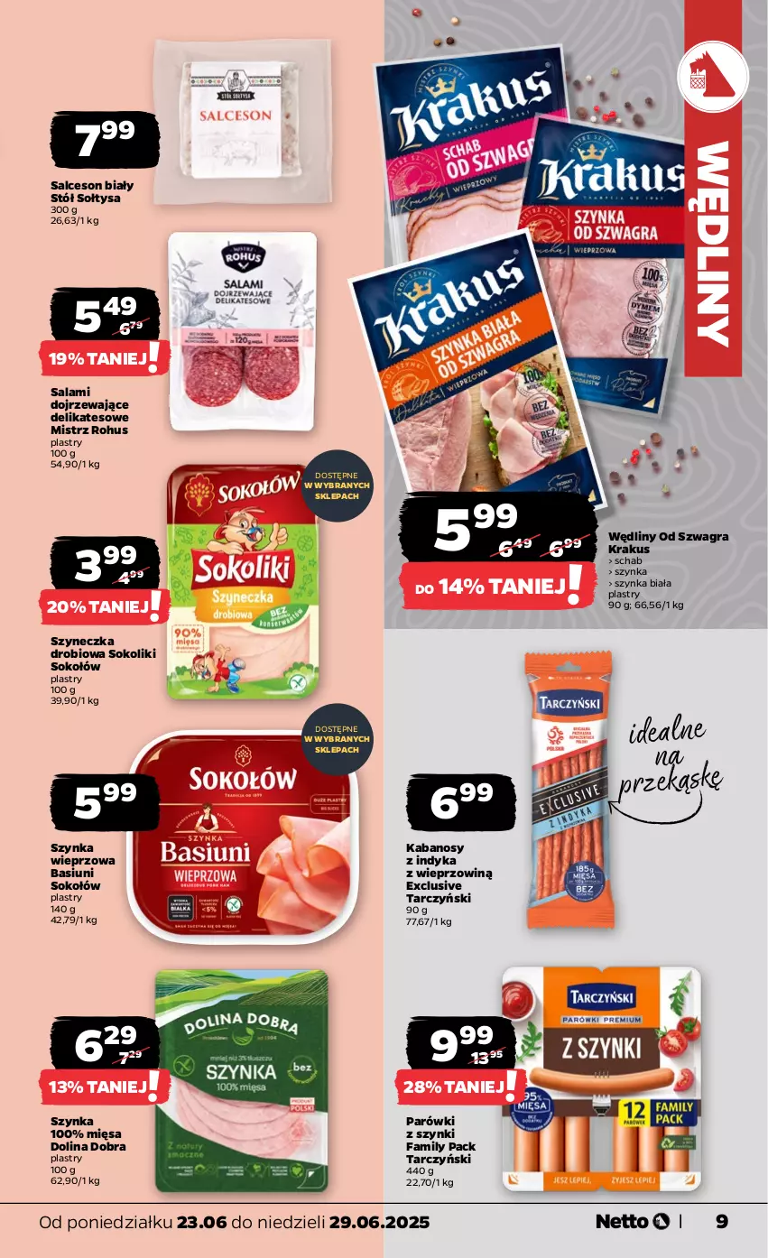 Gazetka promocyjna Netto - Od Poniedziałku - ważna 23.06 do 29.06.2025 - strona 9 - produkty: Fa, Gra, Kabanos, Krakus, Parówki, Parówki z szynki, Salami, Salceson, Sok, Sokołów, Stół, Szynka, Szynka biała, Szynka wieprzowa, Tarczyński