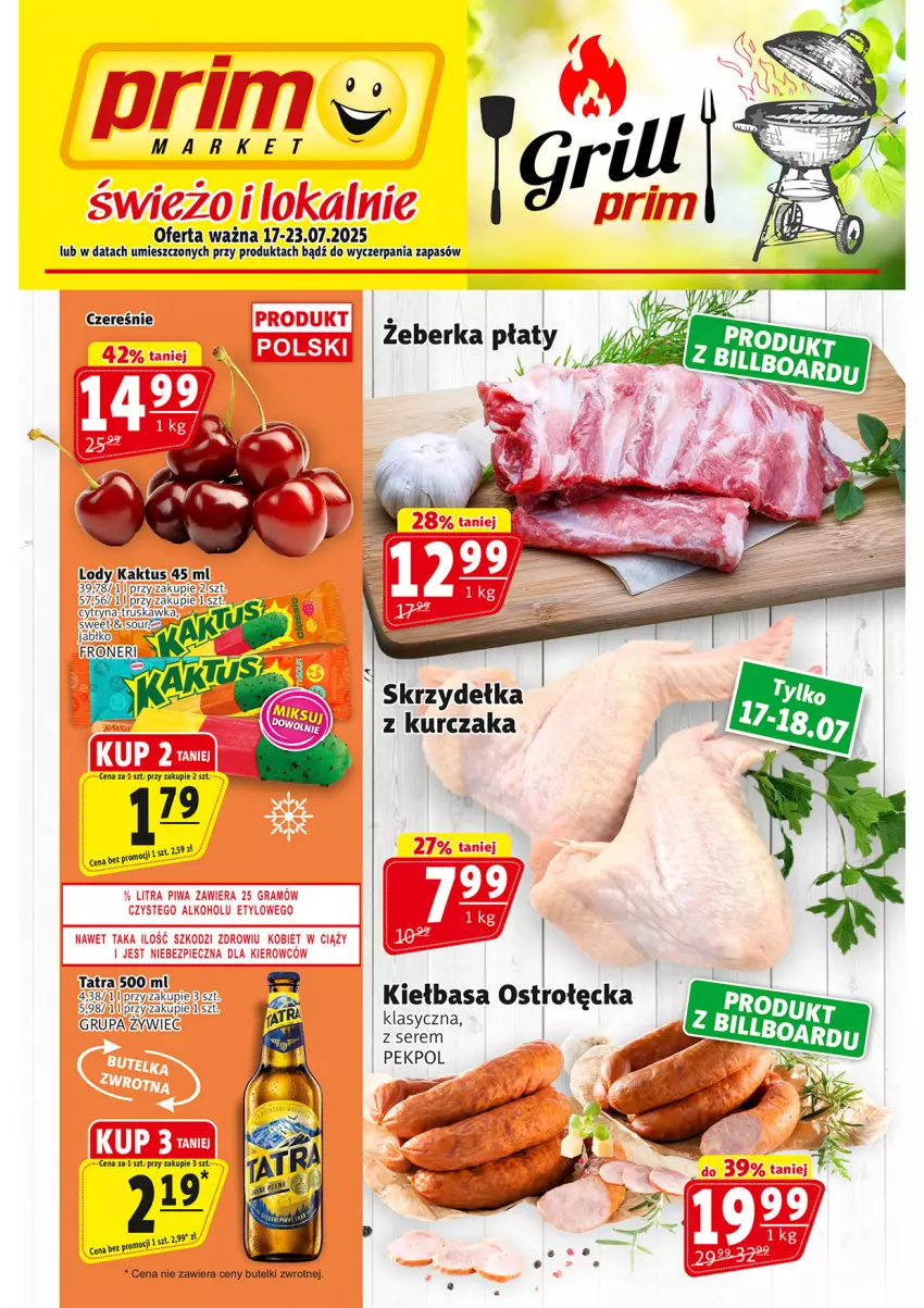 Gazetka promocyjna Prim Market - ważna 17.07 do 23.07.2025 - strona 1 - produkty: Kaktus, Kiełbasa, Kurczak, Lody, Pekpol, Ser, Tatra