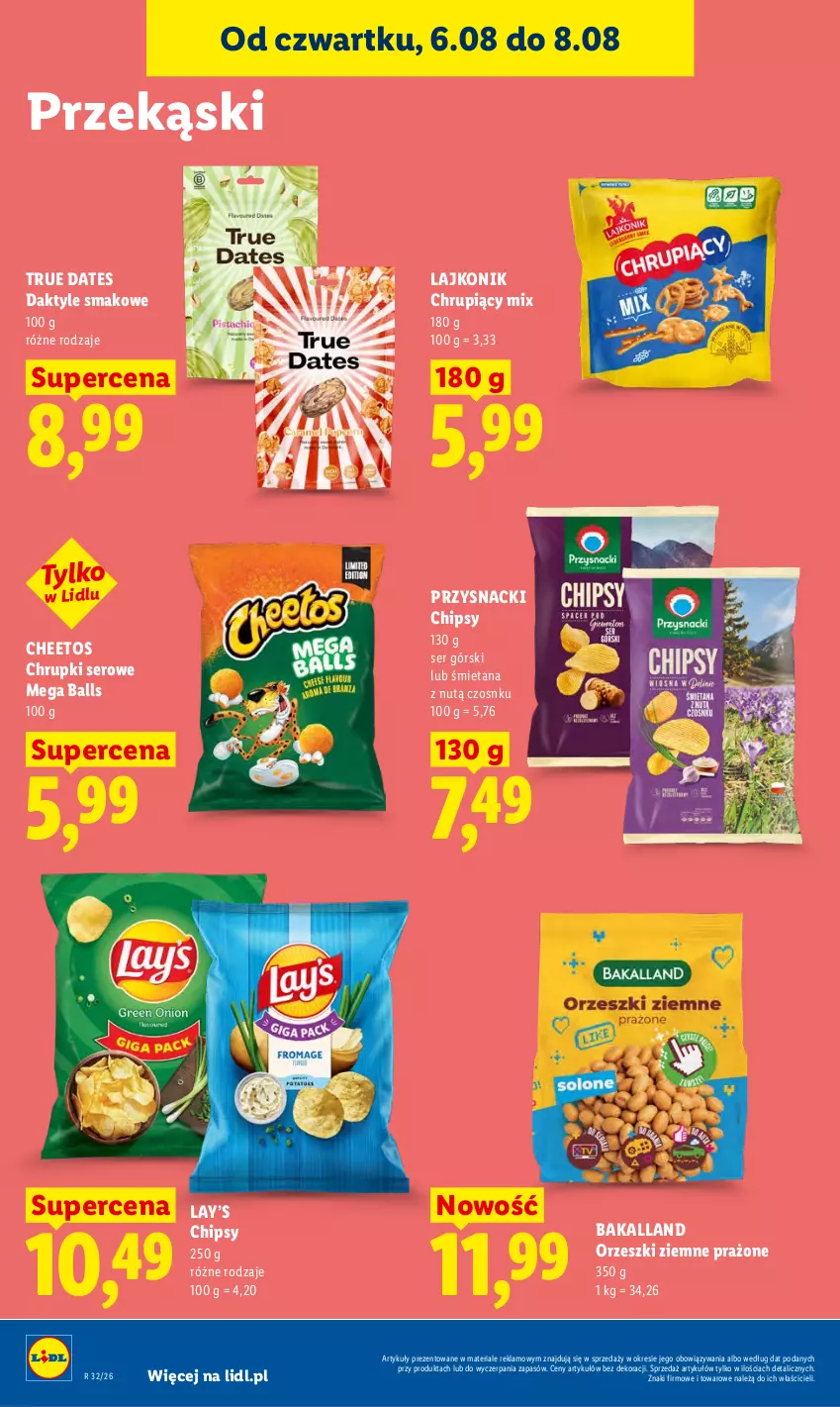 Gazetka promocyjna Lidl - Gazetka ważna od 6.08 do 8.08 - ważna 06.08 do 08.08.2026 - strona 80 - produkty: Bakalland, Cheetos, Chipsy, Chrupki, Daktyle, Lajkonik, Lay’s, Orzeszki, Orzeszki ziemne, Przysnacki, Ser