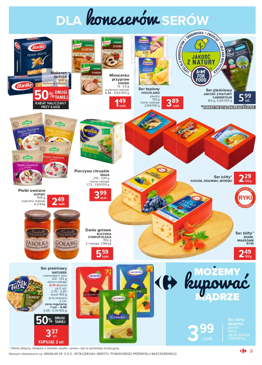 Gazetka promocyjna Carrefour - Gazetka Market - ważna 01.02 do 13.02.2021 - strona 9 - produkty: Barilla, Brie, Camembert, Chrupki, Danie gotowe, Edam, Gouda, Gra, Hochland, Knorr, Kosz, Kuchnia, Kuchnia Staropolska, Kupiec, Maasdam, Makaron, NaTurek, Piec, Pieczywo, Pieczywo chrupkie, Płatki owsiane, Ser, Ser pleśniowy, Ser topiony, Top, Wasa