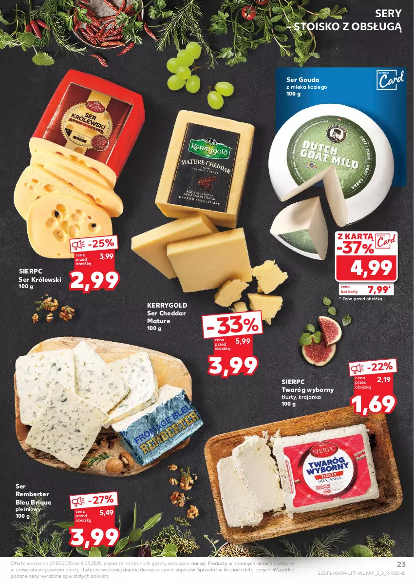 Gazetka promocyjna Kaufland - Gazetka tygodnia - ważna 27.02 do 05.03.2025 - strona 23 - produkty: Cheddar, Gouda, Królewski, Ser, Twaróg