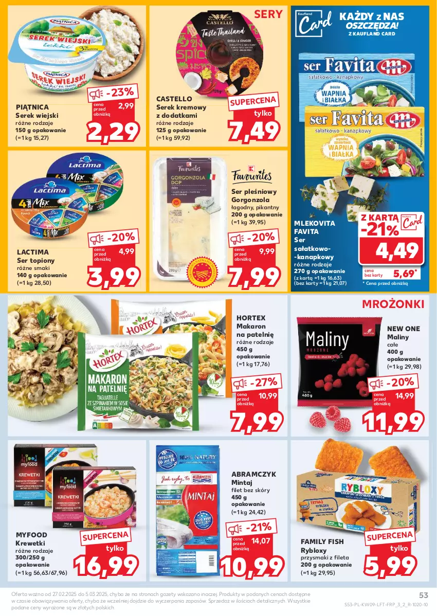 Gazetka promocyjna Kaufland - Gazetka tygodnia - ważna 27.02 do 05.03.2025 - strona 53 - produkty: Fa, Favita, Gorgonzola, Hortex, Krewetki, Makaron, Maliny, Mintaj, Mleko, Mlekovita, Piątnica, Przysmaki, Sałat, Ser, Ser pleśniowy, Ser sałatkowo-kanapkowy, Ser topiony, Serek, Serek wiejski, Top