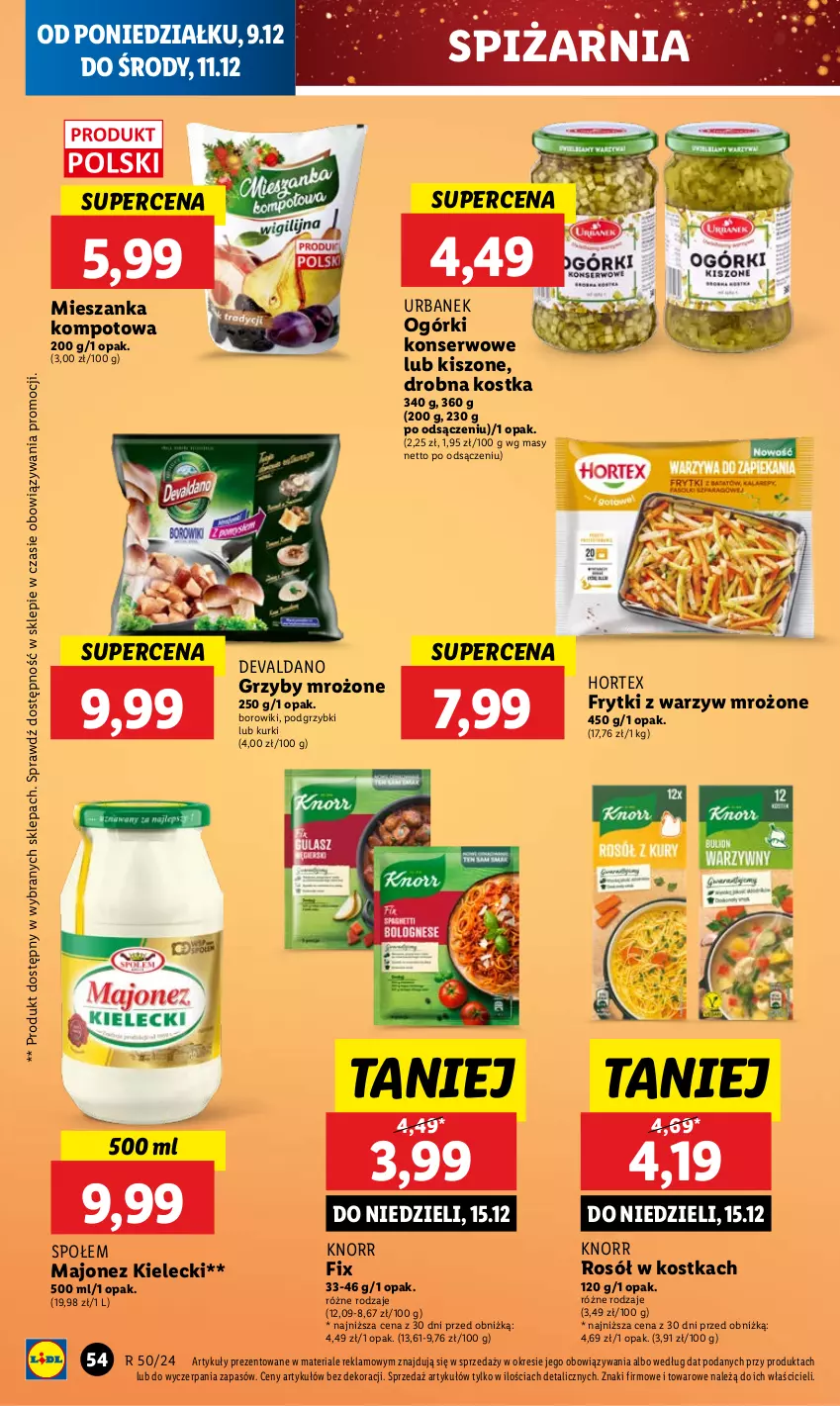 Gazetka promocyjna Lidl - GAZETKA - ważna 09.12 do 11.12.2024 - strona 58 - produkty: Borowiki, Frytki, Grzyby, Hortex, Knorr, Majonez, Mieszanka kompotowa, Ogórki konserwowe, Podgrzybki, Rosół, Ser