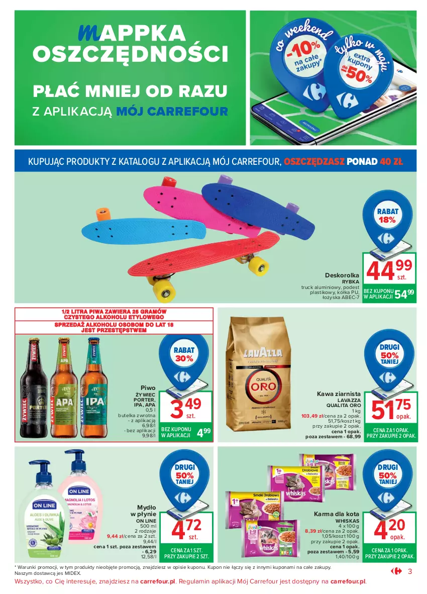 Gazetka promocyjna Carrefour - Gazetka Market - ważna 03.05 do 15.05.2021 - strona 3 - produkty: Deskorolka, Gra, Kawa, Kawa ziarnista, Kosz, Lavazza, Mydło, Mydło w płynie, Piwa, Piwo, Por, Whiskas