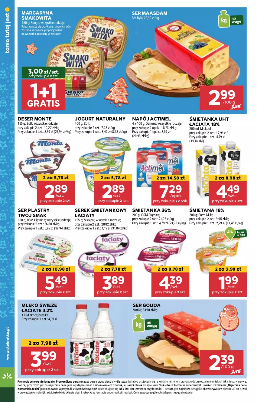 Gazetka promocyjna Stokrotka - Market Opole/Radom - ważna 05.12 do 11.12.2024 - strona 18 - produkty: Actimel, Deser, Gouda, Gra, Jogurt, Jogurt naturalny, Maasdam, Margaryna, Mięso, Mleko, Monte, Napój, Owoce, Piątnica, Por, Ser, Serek, Smakowita, Twój Smak, Warzywa, Zott