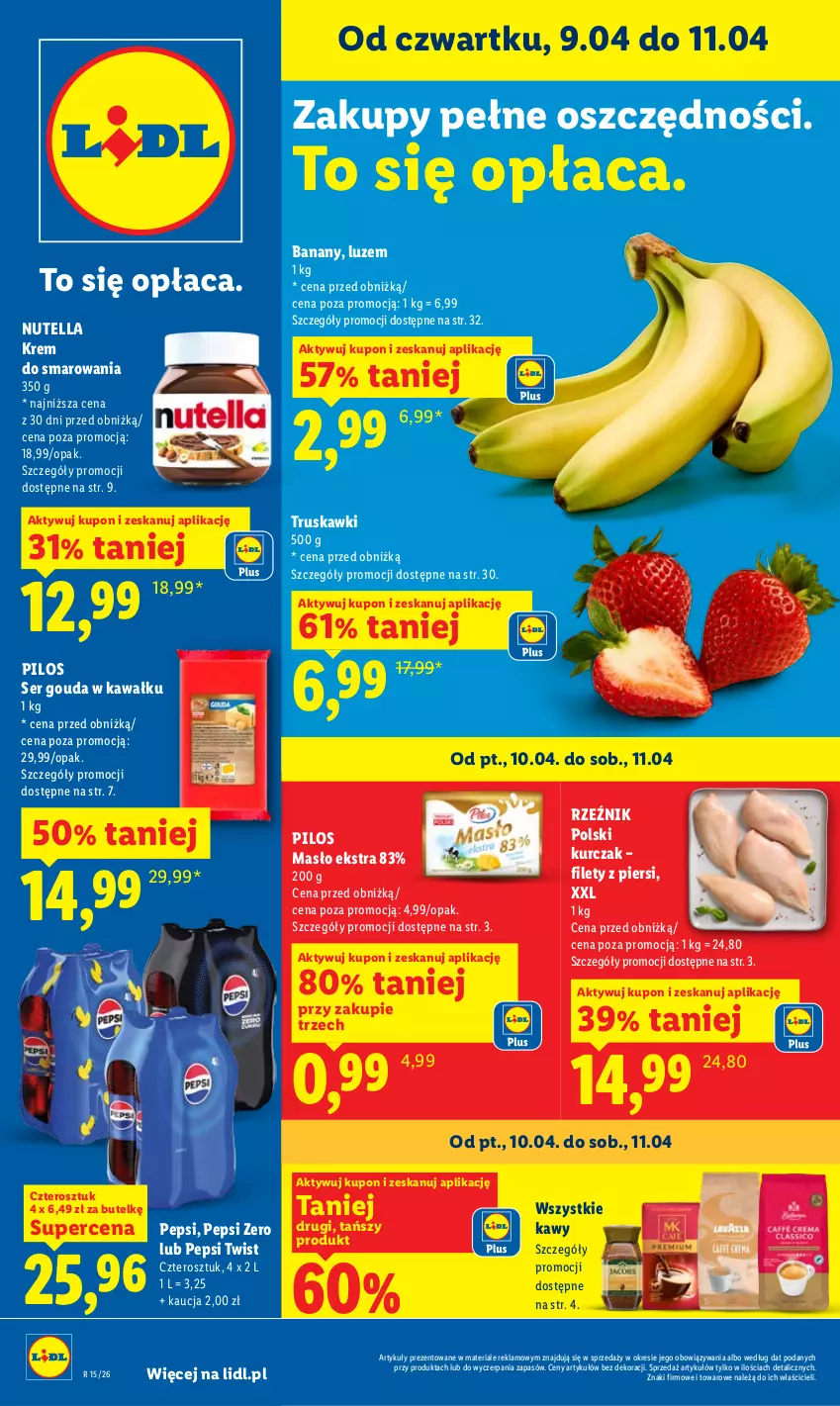 Gazetka promocyjna Lidl - Gazetka ważna od 9.04 do 11.04 - ważna 09.04 do 11.04.2026 - strona 1 - produkty: Banany, Gouda, Kawa, Kurczak, Masło, Nutella, Pepsi, Pilos, Ser, Truskawki