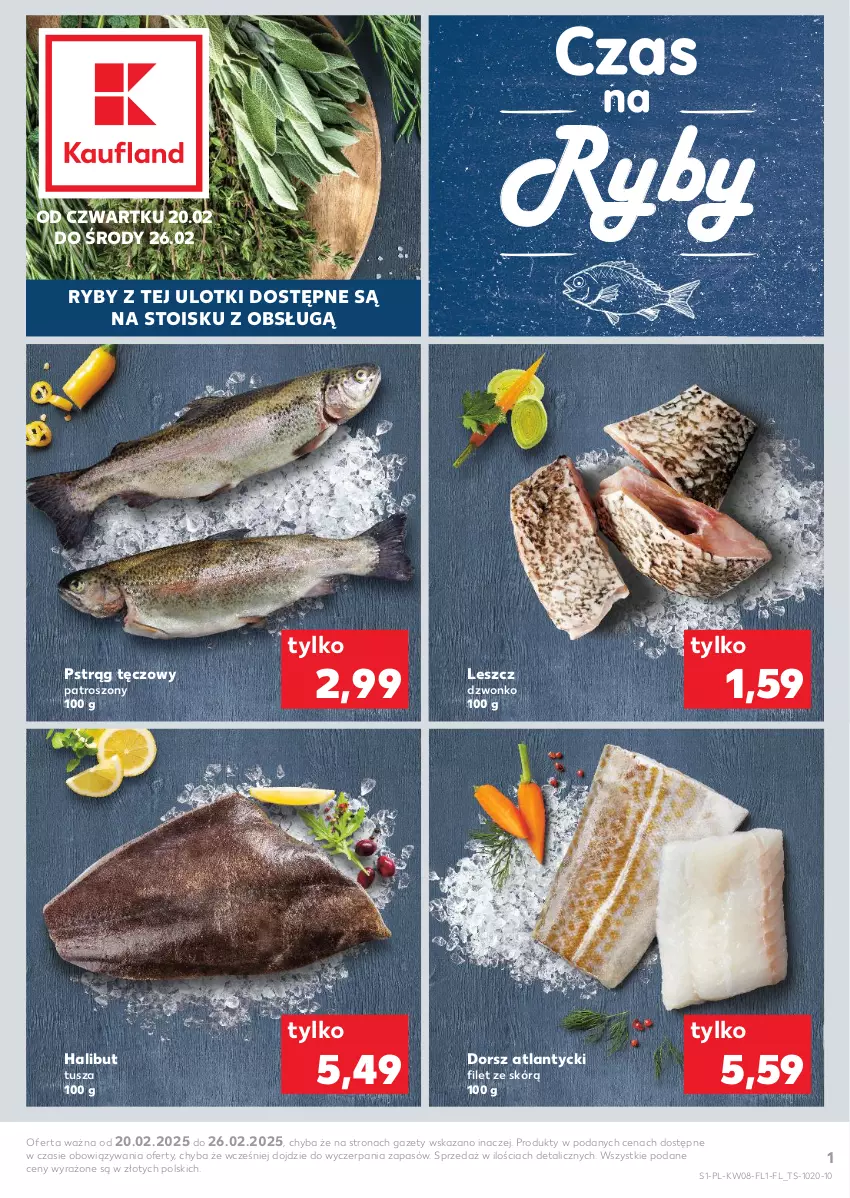 Gazetka promocyjna Kaufland - Kaufland - ważna 20.02 do 26.02.2025 - strona 1 - produkty: Dorsz, Halibut, Pstrąg, Pstrąg tęczowy, Tusz