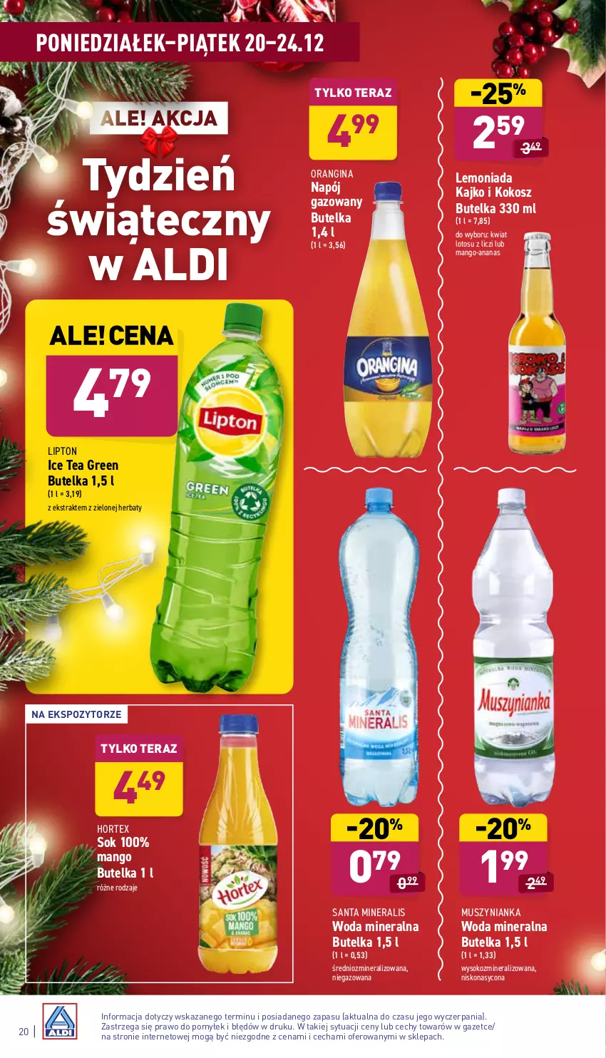 Gazetka promocyjna Aldi - Katalog spożywczy - ważna 20.12 do 24.12.2021 - strona 20 - produkty: Ananas, Gin, Hortex, Ice tea, Kokos, Kosz, Lemoniada, Liczi, Lipton, Mango, Mus, Muszynianka, Napój, Napój gazowany, Sok, Tera, Woda, Woda mineralna