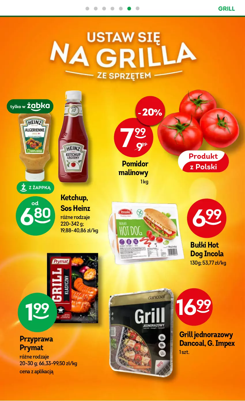 Gazetka promocyjna Żabka - ważna 16.08 do 29.08.2023 - strona 32 - produkty: Grill, Heinz, Hot dog, Ketchup, Pomidor malinowy, Prymat, Sos