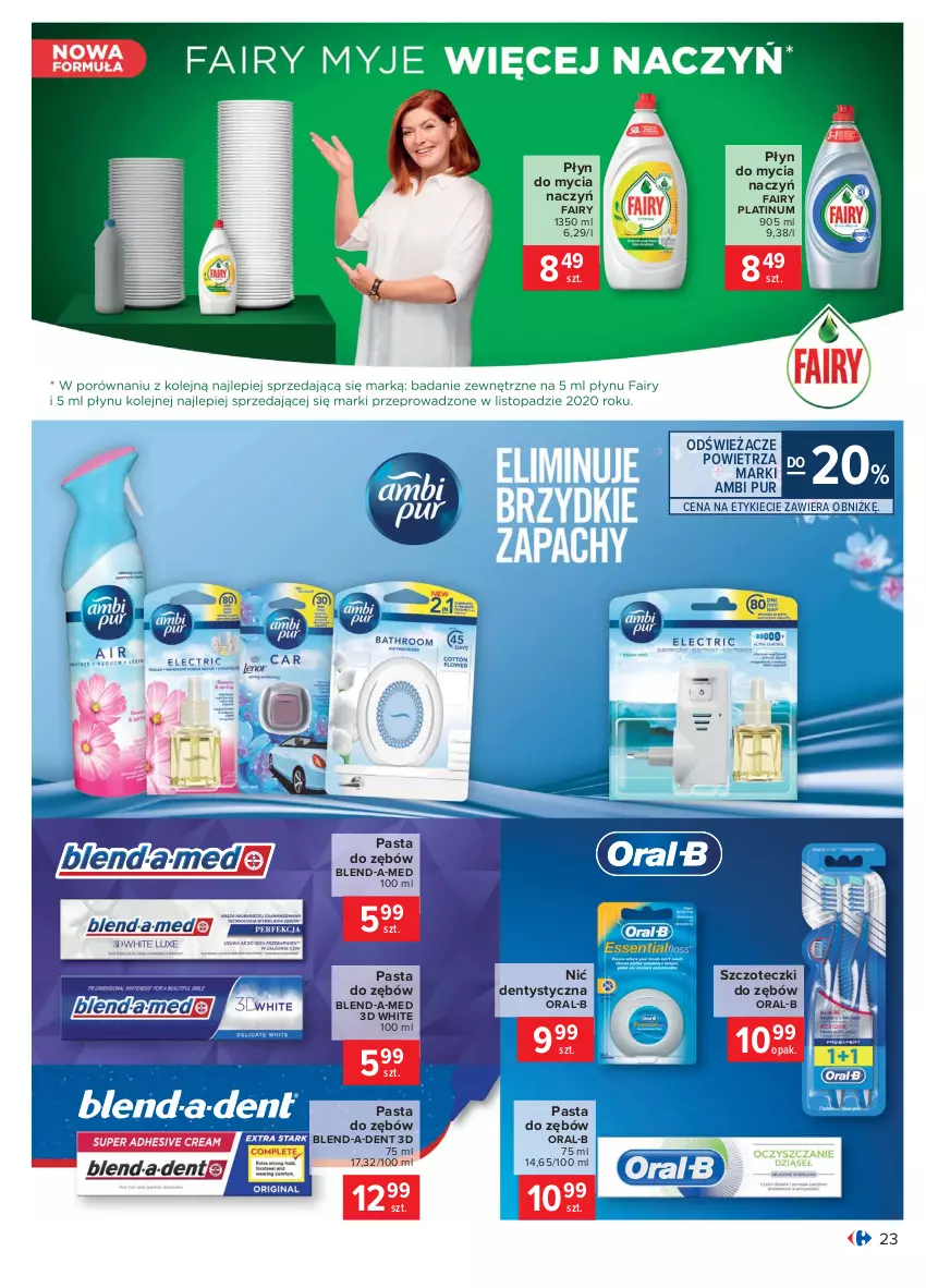 Gazetka promocyjna Carrefour - Gazetka Carrefour - ważna 15.02 do 27.02.2021 - strona 23 - produkty: Ambi Pur, Blend-a-Med, Do mycia naczyń, Fa, Fairy, Nić dentystyczna, Pasta do zębów, Płyn do mycia, Płyn do mycia naczyń, Pur