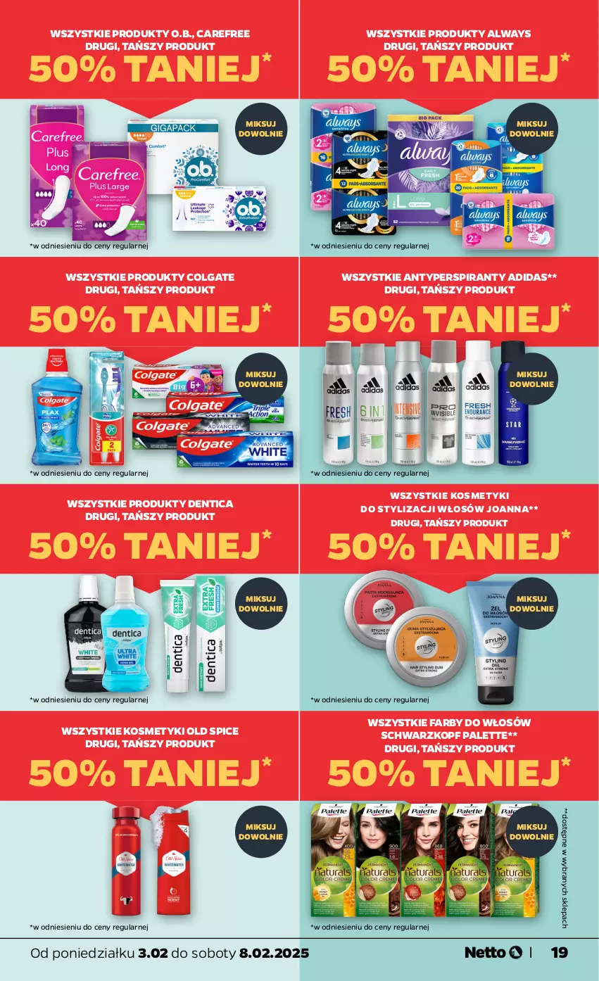 Gazetka promocyjna Netto - Od Poniedziałku - ważna 03.02 do 08.02.2025 - strona 19 - produkty: Adidas, Always, Antyperspirant, Carefree, Colgate, Fa, Joanna, LG, O.B., Old Spice, Palette, Schwarzkopf