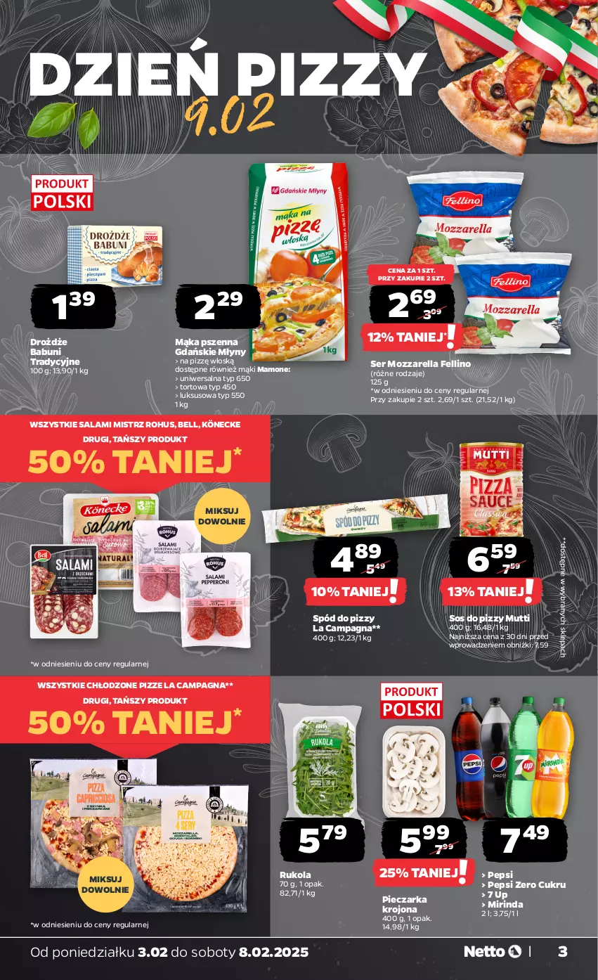 Gazetka promocyjna Netto - Od Poniedziałku - ważna 03.02 do 08.02.2025 - strona 3 - produkty: Babuni, Bell, Drożdże, Mąka, Mąka pszenna, Mirinda, Mozzarella, Pepsi, Piec, Pieczarka, Rukola, Salami, Ser, Sos, Sos do pizzy, Spód do pizzy