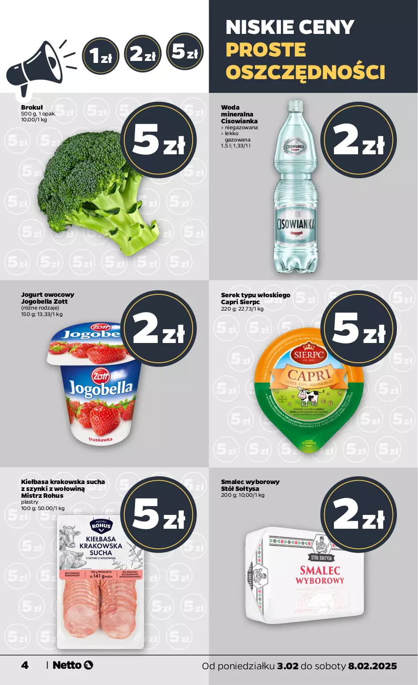 Gazetka promocyjna Netto - Od Poniedziałku - ważna 03.02 do 08.02.2025 - strona 4 - produkty: Bell, Bella, Cisowianka, Jogobella, Jogurt, Jogurt owocowy, Kiełbasa, Kiełbasa krakowska, Ser, Serek, Smalec, Stół, Woda, Woda mineralna, Zott