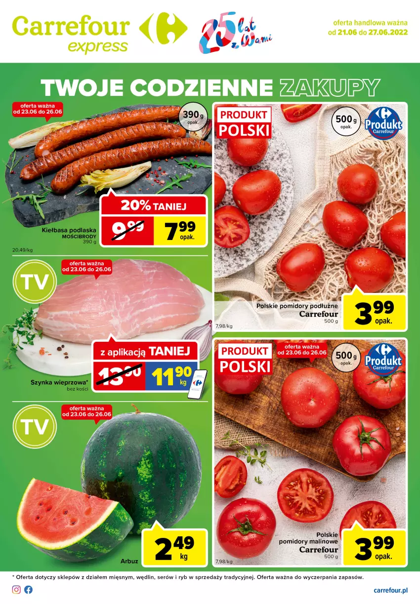 Gazetka promocyjna Carrefour - Gazetka Express - ważna 21.06 do 27.06.2022 - strona 1 - produkty: Kiełbasa, Pomidory, Ser, Szynka, Szynka wieprzowa