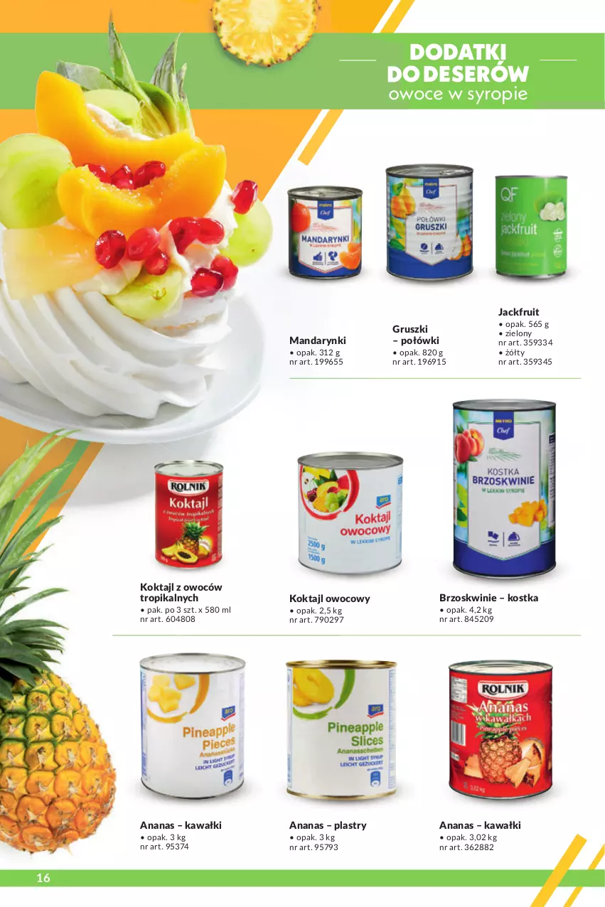 Gazetka promocyjna Makro - [Oferta specjalna] Lody, desery i dodatki - ważna 19.04 do 31.08.2022 - strona 16 - produkty: Ananas, Brzoskwinie, Deser, Gruszki, Kawa, Mandarynki, Owoce, Ser, Syrop