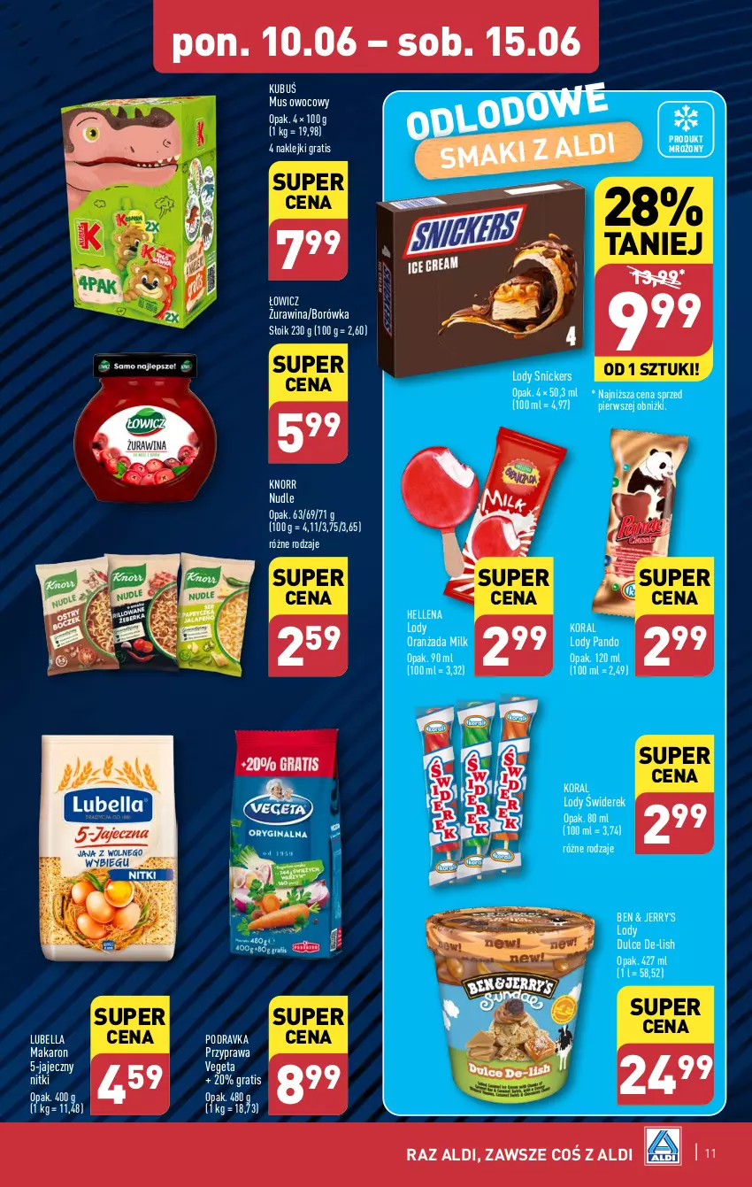 Gazetka promocyjna Aldi - Pełna oferta - ważna 10.06 do 15.06.2024 - strona 11 - produkty: Bell, Bella, Borówka, Gra, Hellena, Klej, Knorr, Kubuś, Lody, Lubella, Makaron, Mus, Oranżada, Podravka, Snickers, Vegeta