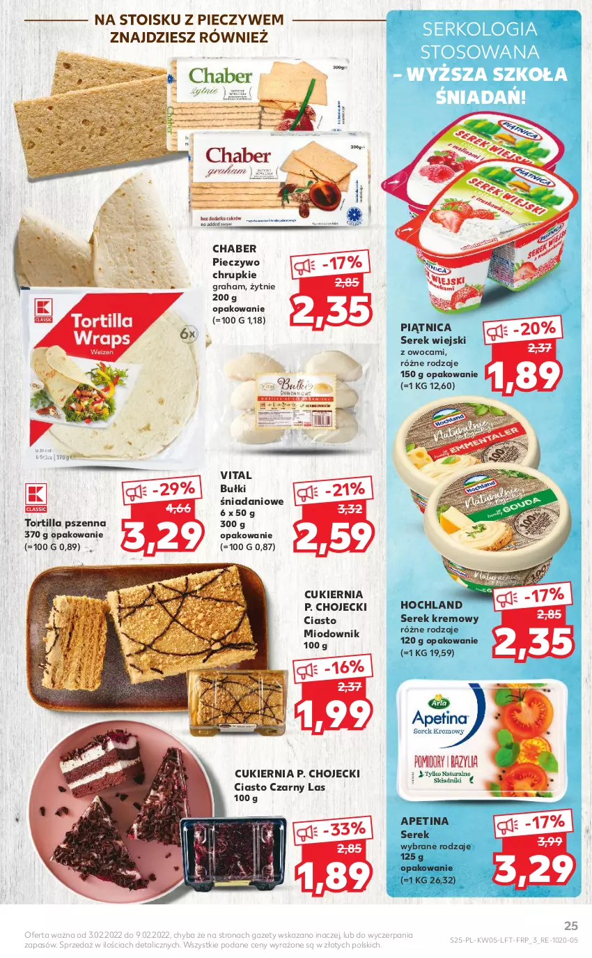 Gazetka promocyjna Kaufland - OFERTA TYGODNIA - ważna 03.02 do 09.02.2022 - strona 25 - produkty: Chrupki, Cukier, Danio, Gra, Hochland, Piątnica, Piec, Pieczywo, Pieczywo chrupkie, Ser, Serek, Serek wiejski, Tortilla