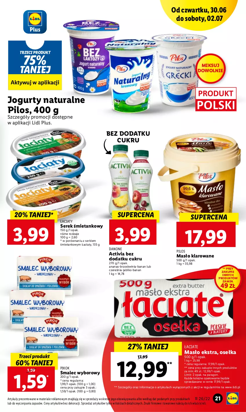 Gazetka promocyjna Lidl - GAZETKA - ważna 30.06 do 02.07.2022 - strona 21 - produkty: Activia, Ananas, Danone, Jogurt, Masło, Masło klarowane, Olej, PIKOK, Pilos, Por, Ser, Serek, Smalec