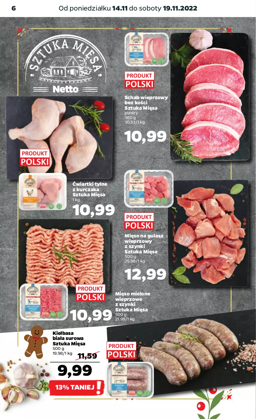 Gazetka promocyjna Netto - Artykuły spożywcze - ważna 14.11 do 19.11.2022 - strona 6 - produkty: Kiełbasa, Kiełbasa biała, Kurczak, Mięso, Mięso mielone, Mięso na gulasz, Schab wieprzowy