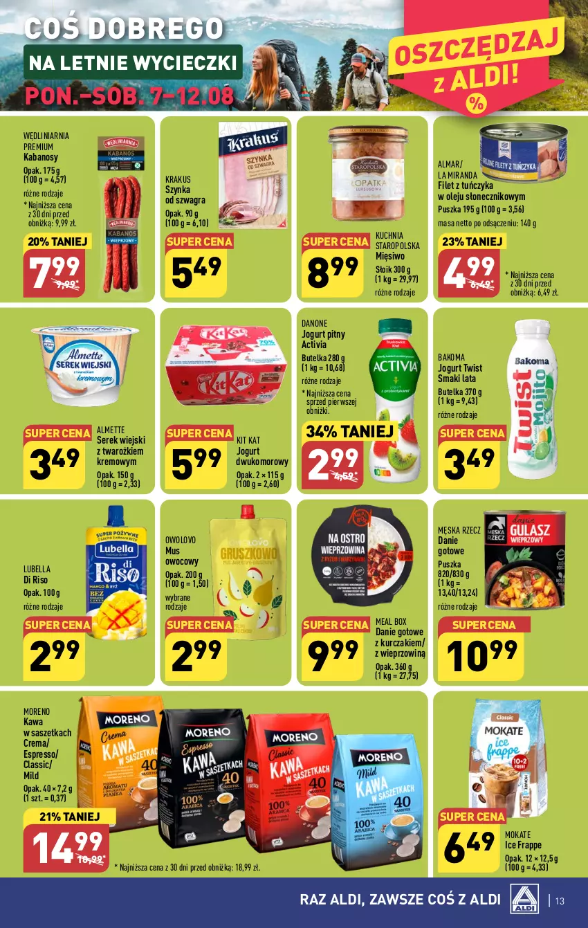 Gazetka promocyjna Aldi - Pełna oferta - ważna 07.08 do 12.08.2023 - strona 13 - produkty: Activia, Almette, Bakoma, Bell, Bella, Danie gotowe, Danone, Gra, Jogurt, Jogurt pitny, Kabanos, Kawa, Kit Kat, Krakus, Kuchnia, Kurczak, Lubella, Mus, Olej, Ser, Serek, Serek wiejski, Szynka, Tuńczyk