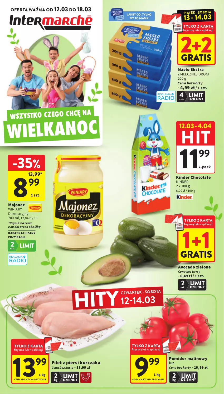 Gazetka promocyjna Intermarche - Gazetka promocyjna - ważna 12.03 do 18.03.2026 - strona 1 - produkty: Avocado, Filet z piersi kurczaka, Gra, Kinder, Kurczak, Majonez, Masło, Pomidor malinowy, Winiary