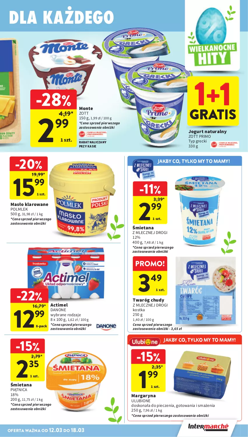Gazetka promocyjna Intermarche - Gazetka promocyjna - ważna 12.03 do 18.03.2026 - strona 29 - produkty: Actimel, Danone, Gra, Jogurt, Jogurt naturalny, Margaryna, Masło, Masło klarowane, Monte, Piątnica, Piec, POLMLEK, Twaróg, Twaróg chudy, Zott, Zott Primo