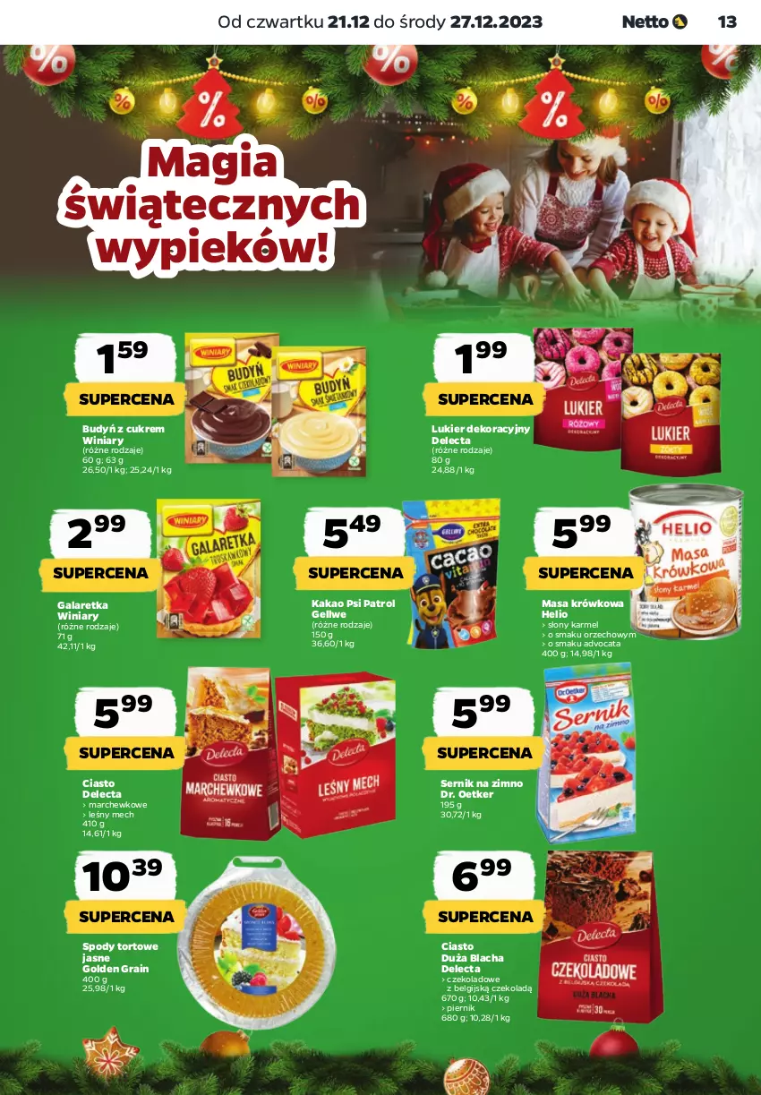 Gazetka promocyjna Netto - Artykuły spożywcze - ważna 21.12 do 27.12.2023 - strona 13 - produkty: Budyń, Delecta, Dr. Oetker, Gala, Galaretka, Gra, Helio, Kakao, LG, Masa krówkowa, Piernik, Psi Patrol, Ser, Winiary