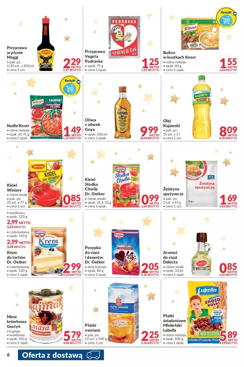 Gazetka promocyjna Makro - [Oferta promocyjna] Dostawa - ważna 14.12 do 24.12.2021 - strona 6 - produkty: Bell, Bella, Bulion, Danio, Delecta, Deser, Dr. Oetker, Kisiel, Knorr, Krem do tortów, Kujawski, Lion, Lubella, Maggi, Masa krówkowa, Mleko, Olej, Oliwa z oliwek, Płatki owsiane, Podravka, Przyprawa w płynie, Ser, Słodka Chwila, Vegeta, Winiary