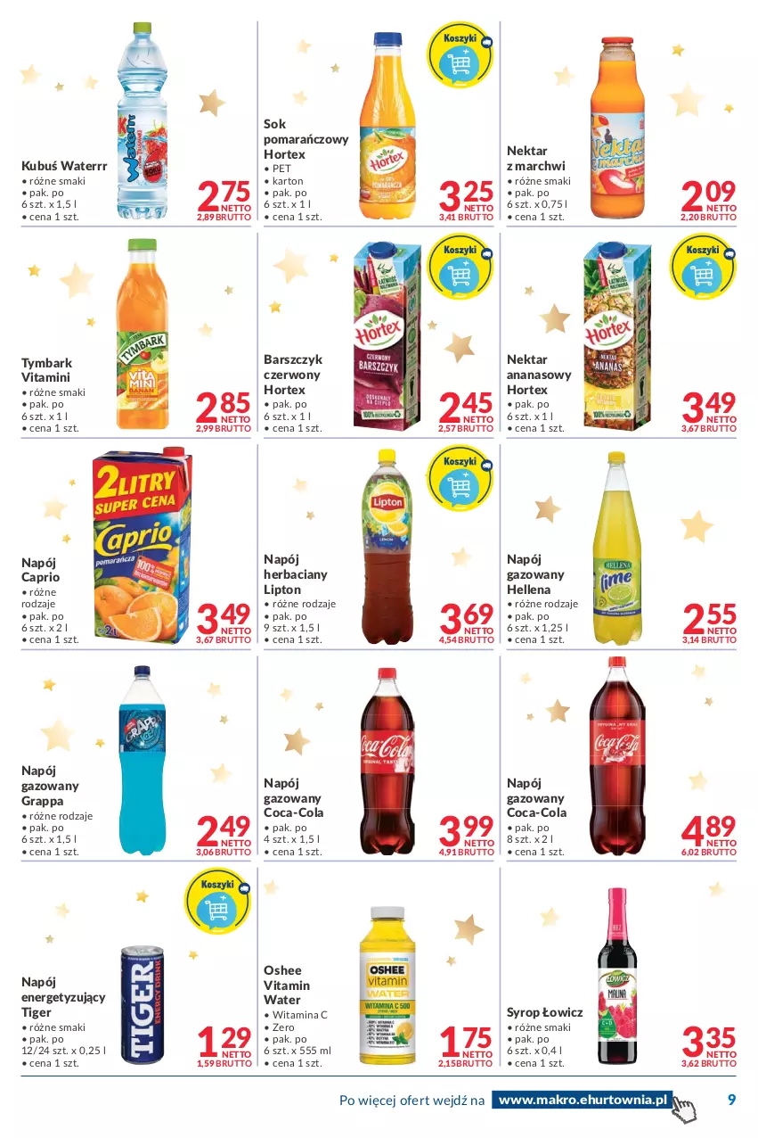 Gazetka promocyjna Makro - [Oferta promocyjna] Dostawa - ważna 14.12 do 24.12.2021 - strona 9 - produkty: Ananas, Coca-Cola, Gra, Grappa, Hellena, Hortex, Kubuś, Kubuś Waterrr, Lipton, Napój, Napój gazowany, Nektar, Oshee, Sok, Sok pomarańczowy, Syrop, Tiger, Tymbark