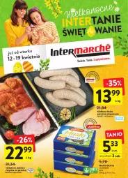 Gazetka promocyjna Intermarche - Wielkanoc - Gazetka - ważna od 19.04 do 19.04.2022 - strona 1 - produkty: Szynka, Kiełbasa biała, Masło, Kiełbasa