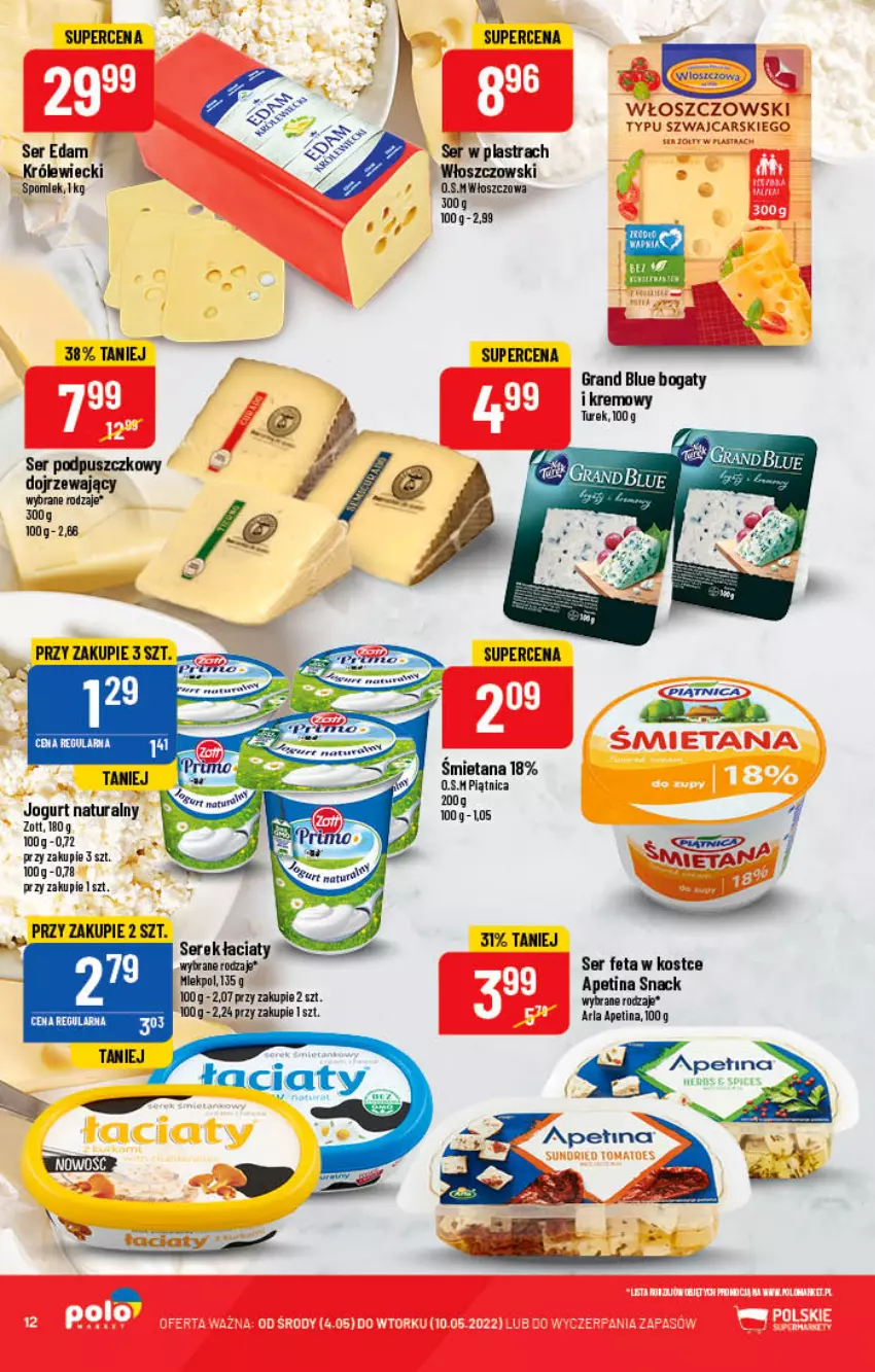 Gazetka promocyjna PoloMarket - Gazetka pomocyjna - ważna 04.05 do 10.05.2022 - strona 12 - produkty: Cars, Edam, Feta, Gra, Jogurt, Jogurt naturalny, Piątnica, Ser, Serek, Włoszczowski, Zott