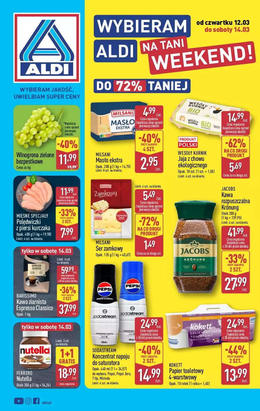 Gazetka promocyjna Aldi - Oferta weekendowa - ważna 12.03 do 14.03.2026 - strona 1 - produkty: Ferrero, Gra, Jacobs, Jaja, Kawa, Kawa rozpuszczalna, Kawa ziarnista, Kurczak, Masło, Mięsne specjały, Mirinda, Nutella, Papier, Papier toaletowy, Pepsi, Ser, Wino, Winogrona