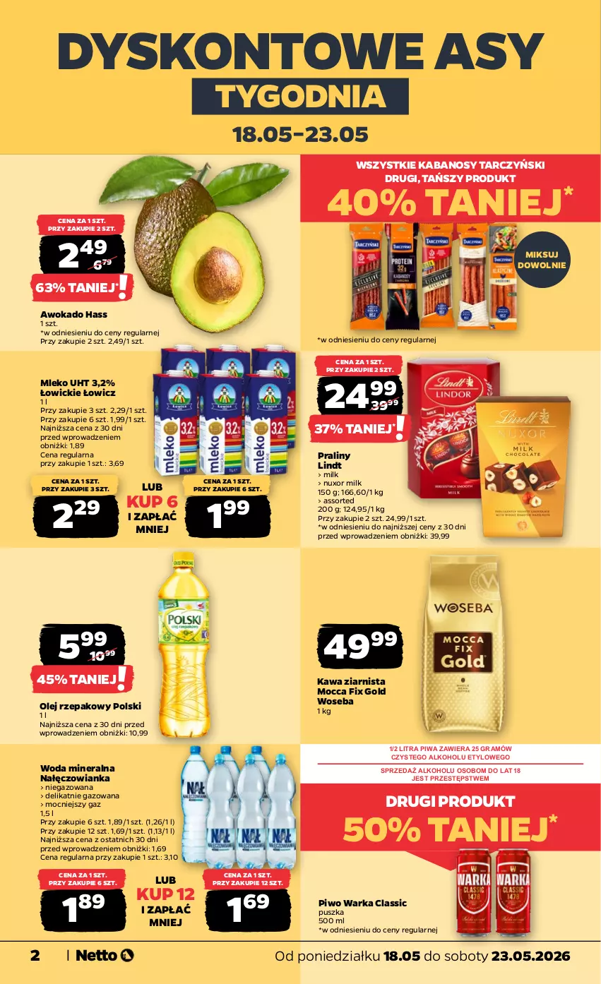 Gazetka promocyjna Netto - Od Poniedziałku - ważna 18.05 do 23.05.2026 - strona 2 - produkty: Gra, Kabanos, Kawa, Kawa ziarnista, Lindt, Mleko, Mocca Fix Gold, Nałęczowianka, Olej, Olej rzepakowy, Piwa, Piwo, Praliny, Tarczyński, Warka, Woda, Woda mineralna, Woseba