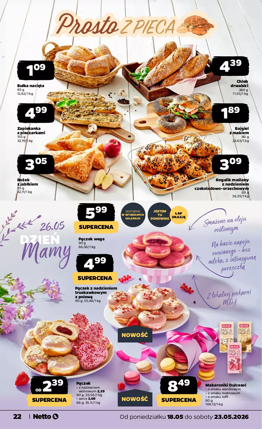 Gazetka promocyjna Netto - Od Poniedziałku - ważna 18.05 do 23.05.2026 - strona 22 - produkty: Bułka, Chleb, Makaron, Olej, Pączek, Piec, Pieczarka, Por, Rogal, Ser, Zapiekanka