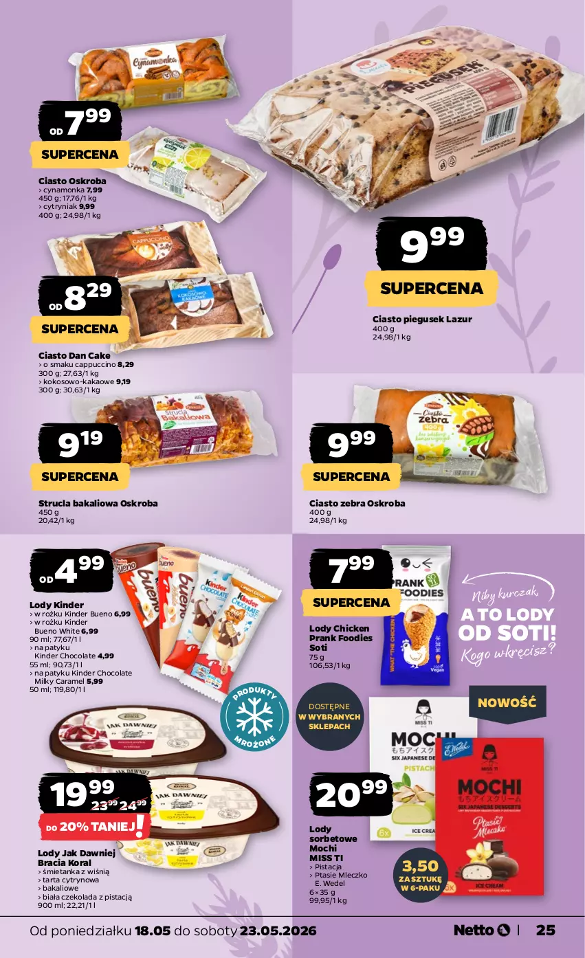 Gazetka promocyjna Netto - Od Poniedziałku - ważna 18.05 do 23.05.2026 - strona 25 - produkty: Cappuccino, Czekolada, Dan Cake, E. Wedel, Kakao, Kinder, Kinder Bueno, Kokos, Kurczak, Lazur, Lody, Mleczko, Ptasie mleczko, Strucla, Tarta