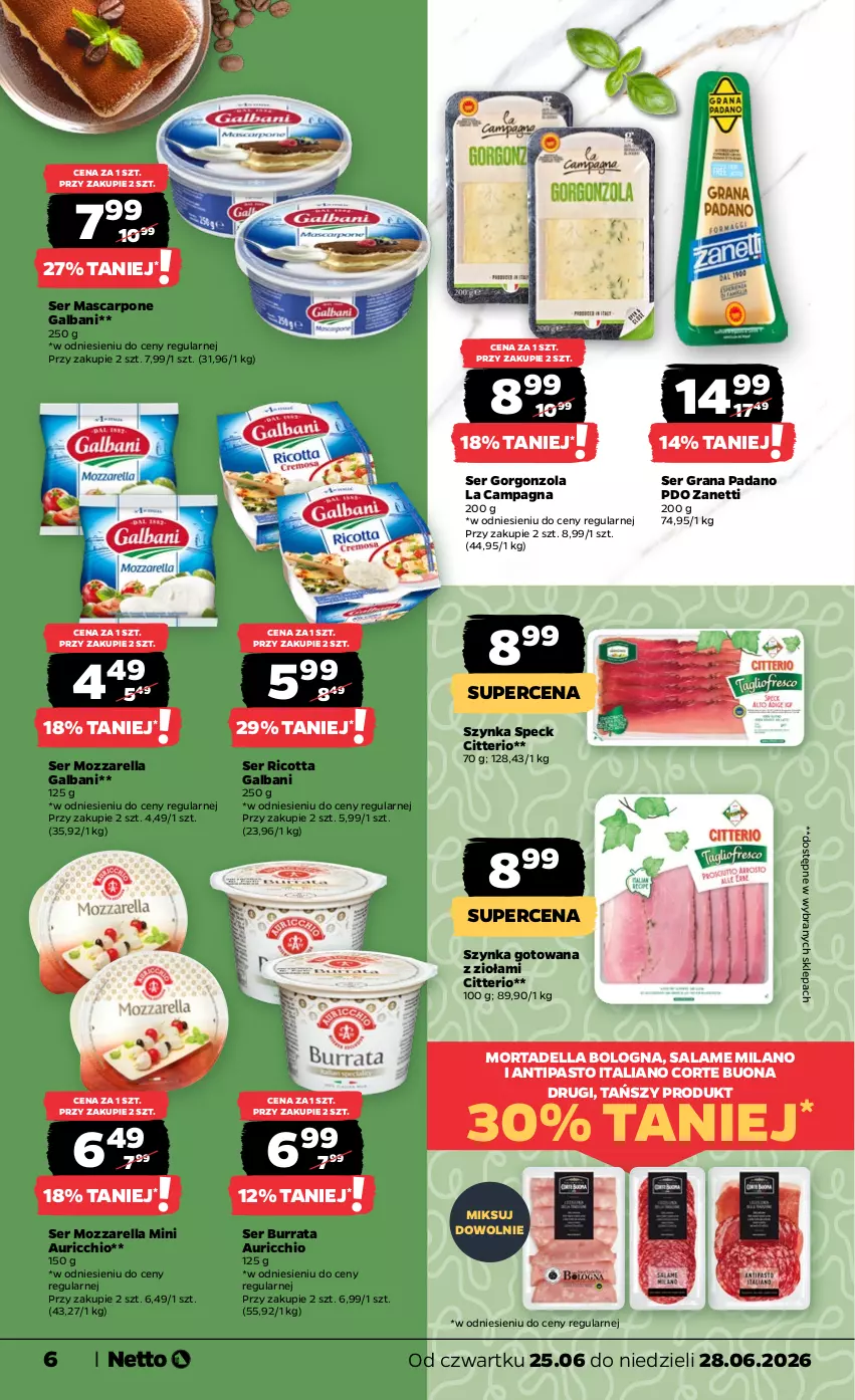 Gazetka promocyjna Netto - Od Czwartku - ważna 25.06 do 28.06.2026 - strona 6 - produkty: Burrata, Dell, Galbani, Gorgonzola, Gra, Mascarpone, Mortadella, Mozzarella, Ricotta, Ser, Szynka